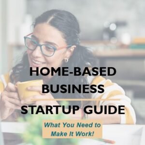 Home-based Business Startup Guide